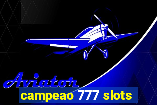 campeao 777 slots